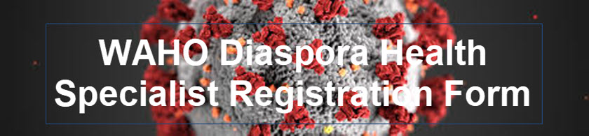 WAHO Diaspora Health Specialist Registration Form