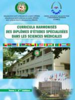 Curricula harmonisés des Diplômes d’Etudes Spécialisées dans les Sciences Médicales OOAS / CAMES - Tome I - 2ieme Edition